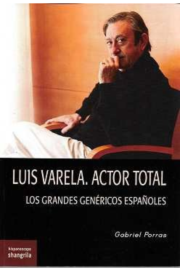 Luis Varela. Actor total