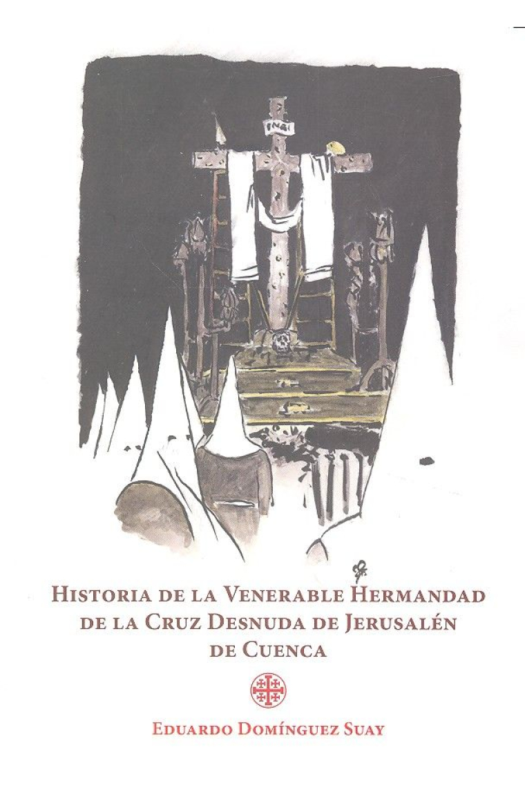 HISTORIA DE VENERABLE HERMANDAD DE LA CRUZ DESNUDA JERUSSAL