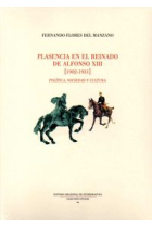 Plasencia en el reinado de Alfonso XIII (1902-1931)