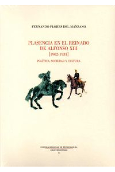 Plasencia en el reinado de Alfonso XIII (1902-1931)