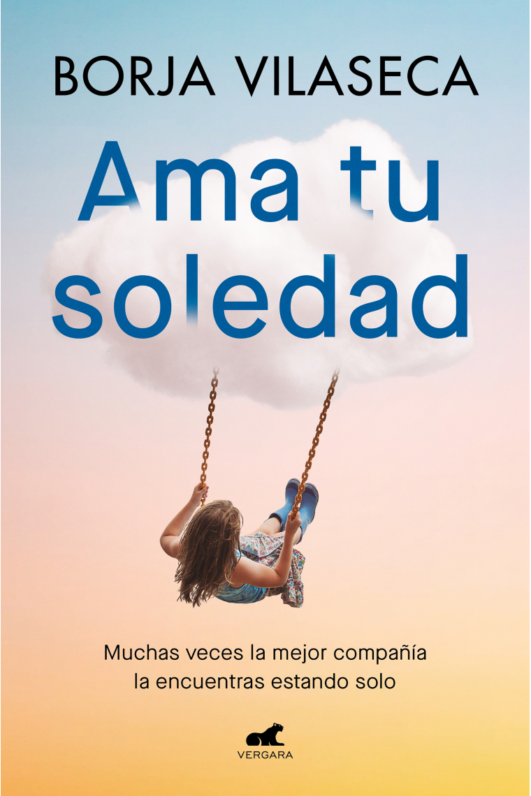 Ama tu soledad.