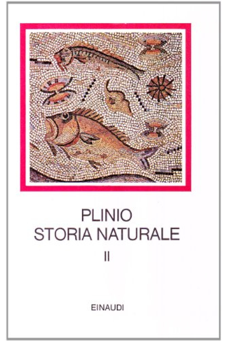 Storia naturale. Con testo latino a fronte. Vol. 2: Antropologia e zoologia. Libri 7-11