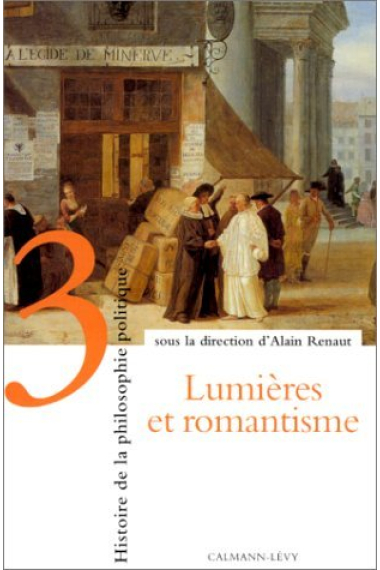 Histoire de la philosophie politique, vol.III (Lumières et Romantisme)