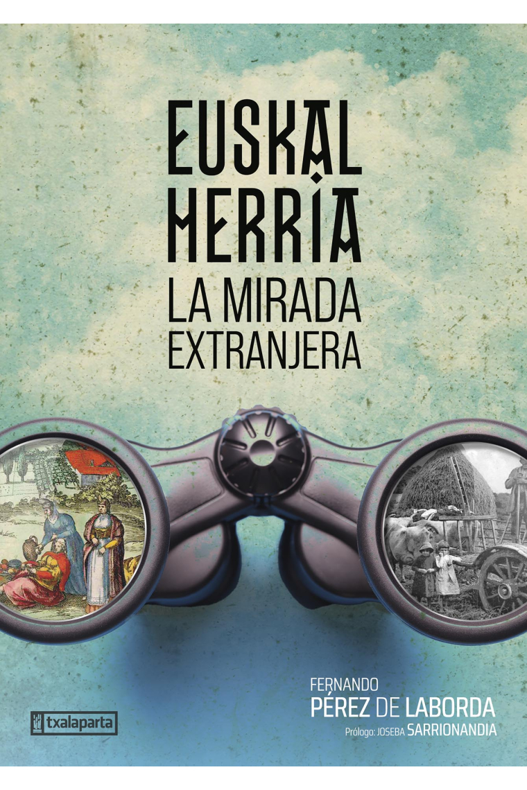 Euskal Herria. La mirada extranjera