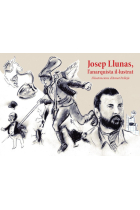 Josep Llunas. L'anarquista il·lustrat