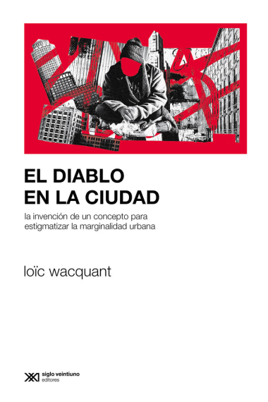 El diablo en la ciudad. La invención de un concepto para estigmatizar la marginalidad urbana