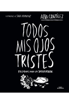 TODOS MIS OJOS TRISTES PALABRAS PARA LA SALUD MENTAL