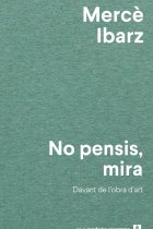 No pensis, mira. Davant de l'obra d'art