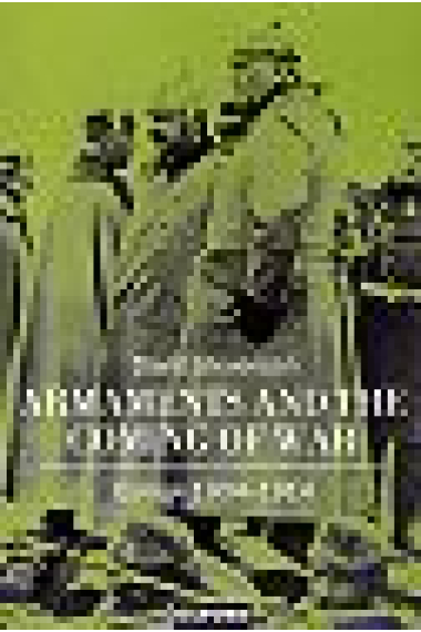 Armaments and the coming of war (Europe 1904-1914)