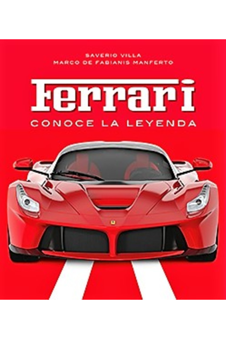 Ferrari. Conoce la leyenda