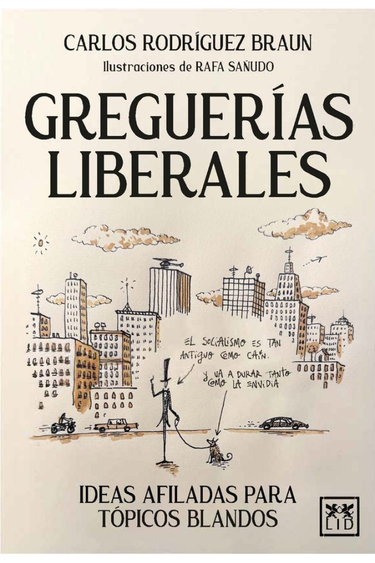 Greguerias liberales. Ideas afiladas para tópicos blandos