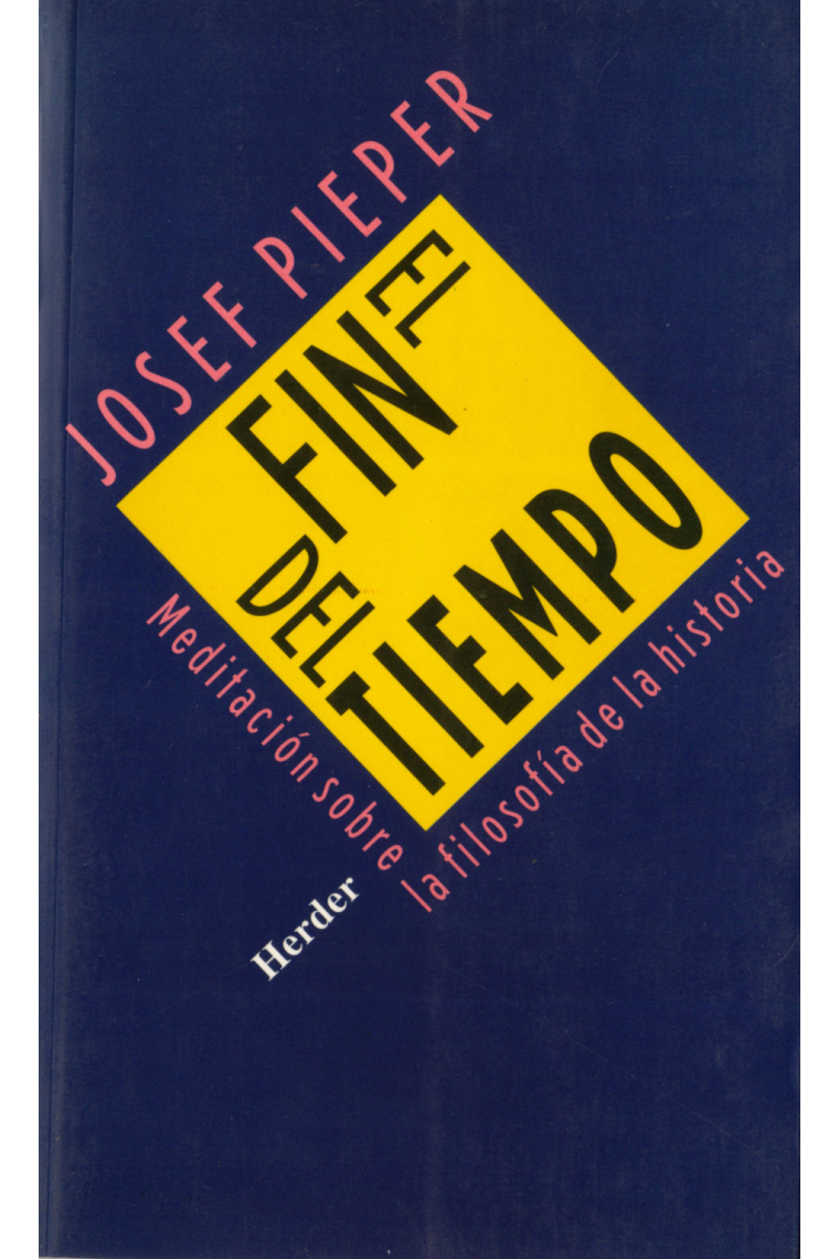 El fin del tiempo: meditación sobre la filosofía de la historia
