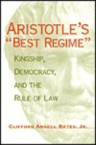 Aristotle's best regime: kingship, democracy, and the rule of law