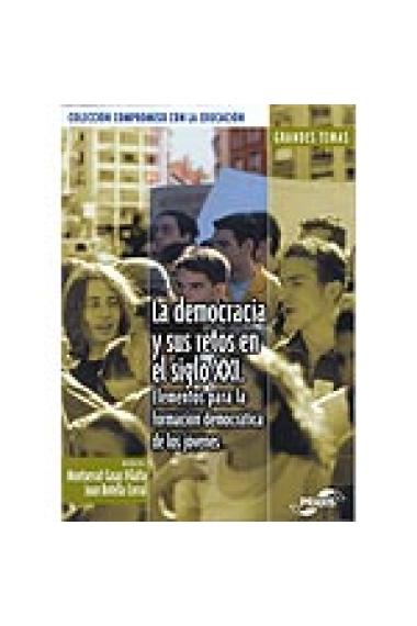 La democracia y sus retos el siglo XXi. Elementos para la formación democrática de los jóvenes