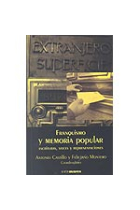 Franquismo y memoria popular.Escrituras,voces y representaciones