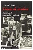 Líneas de sombra. Historias de criminales y policías