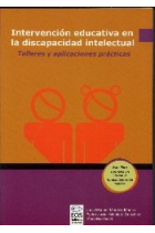 Intervención educativa en la discapacidad intelectual (incluye cd ). Talleres y aplicaciones prácticas