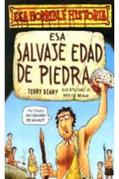 Esa salvaje edad de piedra