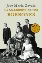 La maldición de los Borbones. De la locura de Felipe V a la encrucijada de Felipe VI