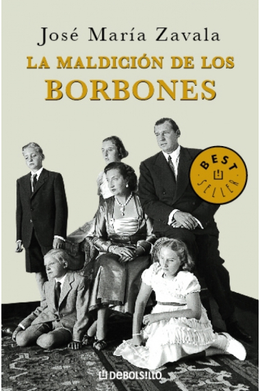 La maldición de los Borbones. De la locura de Felipe V a la encrucijada de Felipe VI