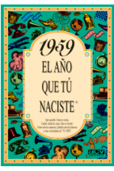 1959. El año que tú naciste