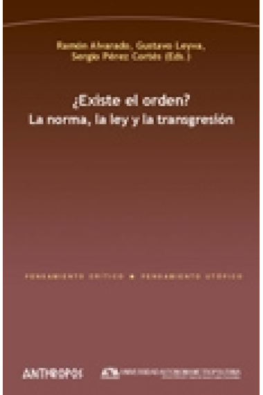 ¿Existe el orden? La norma, la ley y la transgresión