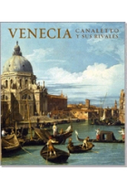 Venecia. Canaletto y sus rivales