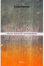 De la Edad Media al Renacimiento: Ramón Llull - Nicolás de Cusa - Juan Pico della Mirandola