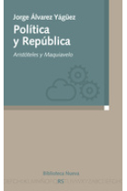 Política y República: Aristóteles y Maquiavelo