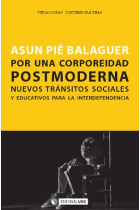 Por una corporeidad postmoderna Nuevos tránsitos sociales y educativos para la independencia