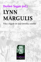 Lynn Margulis . Vida y legado de una científica rebelde