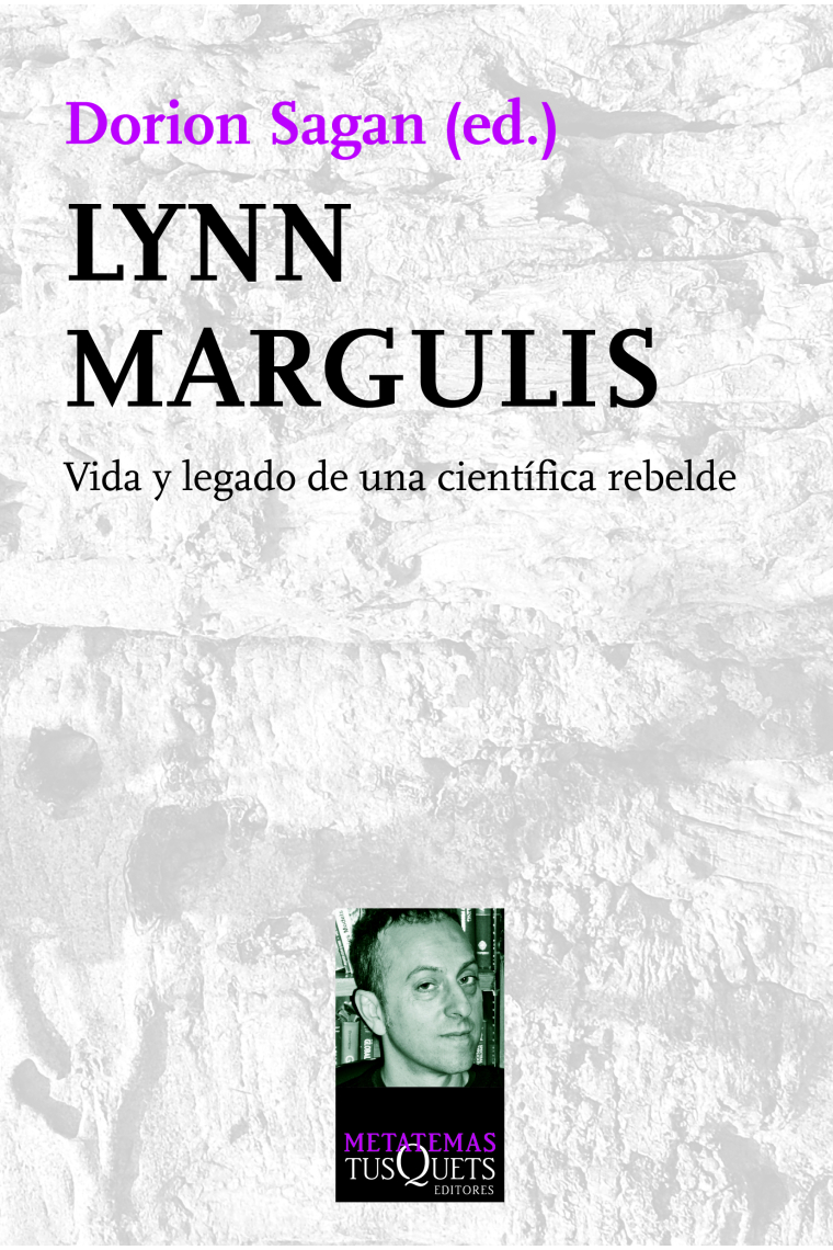 Lynn Margulis . Vida y legado de una científica rebelde