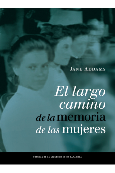 El largo camino de la memoria de las mujeres