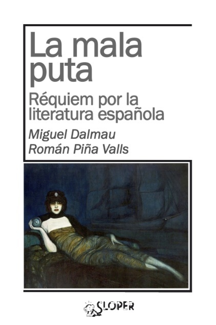 La mala puta: réquiem por la literatura española