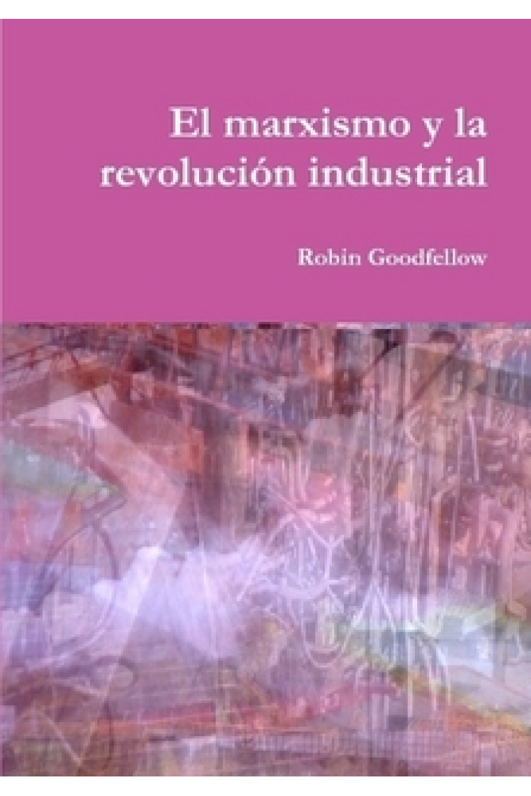 El marxismo y la revolución industrial