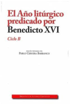 El año litúrgico predicado por Benedicto XVI