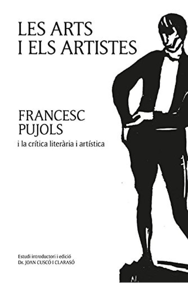 Les arts i els artistes. Francesc Pujols i la crítica literària i artística