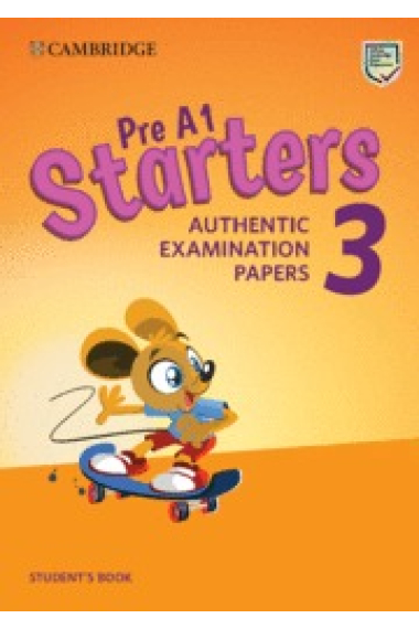 Pre A1 Starters 3 Student's Book. Authentic Examination Papers