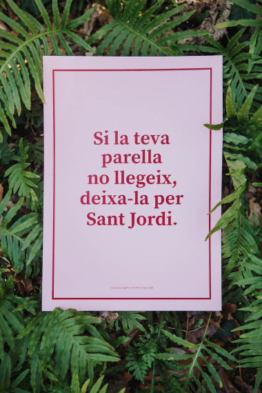 Pòster La Incorrecta Si la teva parella no llegeix, deixa-la per Sant Jordi