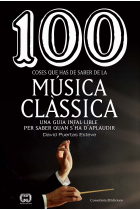 100 coses que has de saber de la música clàssica