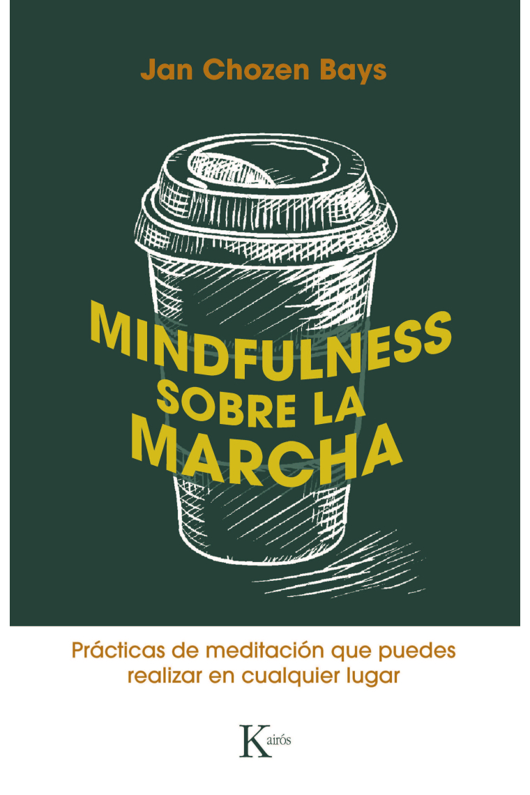 Mindfulness sobre la marcha. Prácticas de meditación que puedes realizar en cualquier lugar