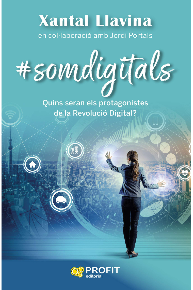 #somdigitals. Quins seran els protagonistes de la Revolució Digital