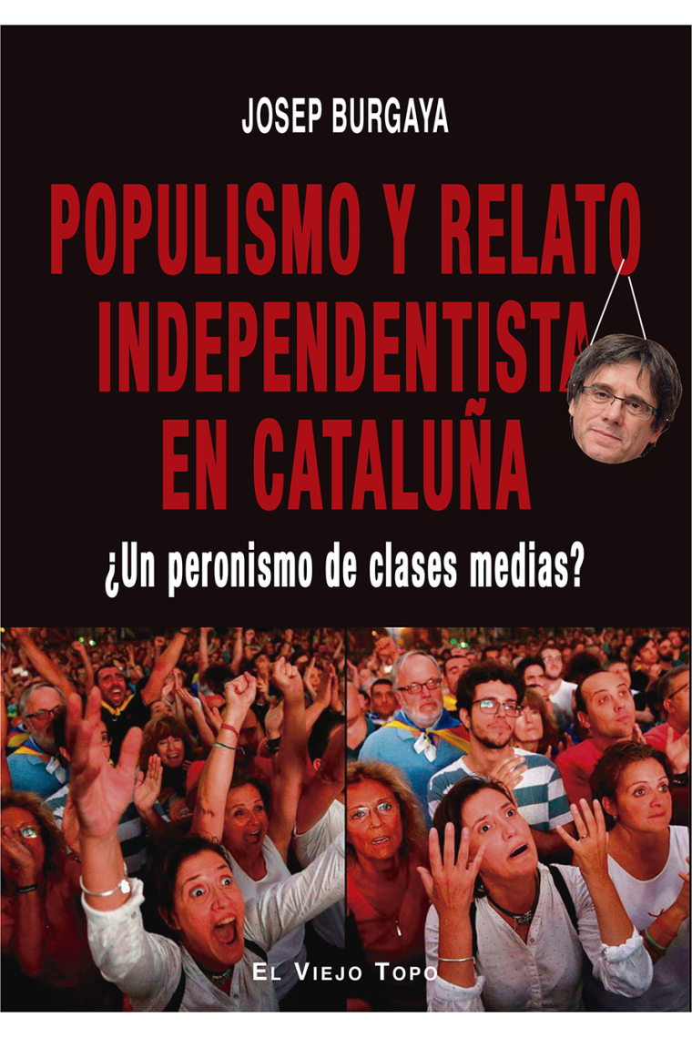 Populismo y relato independentista en Cataluña. ¿Un peronismo de clases medias?