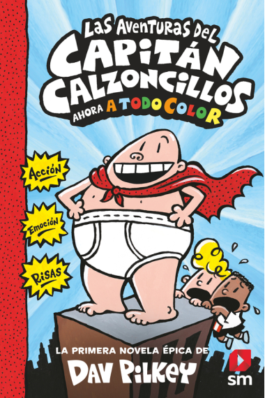 LAS AVENTURAS DEL CAPITÁN CALZONCILLOS (a todo color)