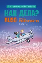 Kak dela? Ruso para principiantes - Nivel A2+