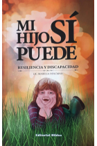 Mi hijo sí puede. Resiliencia y discapacidad