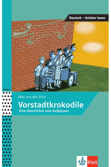 Vorstadtkrokodile: Eine Geschichte vom Aufpassen - Niveau 1 - A1-A2