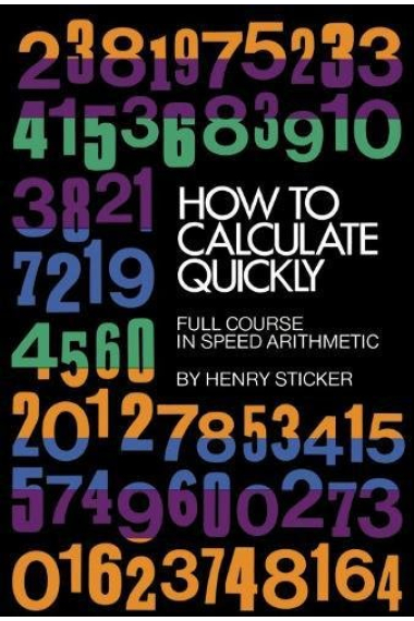 How to Calculate Quickly: Full Course in Speed Arithmetic