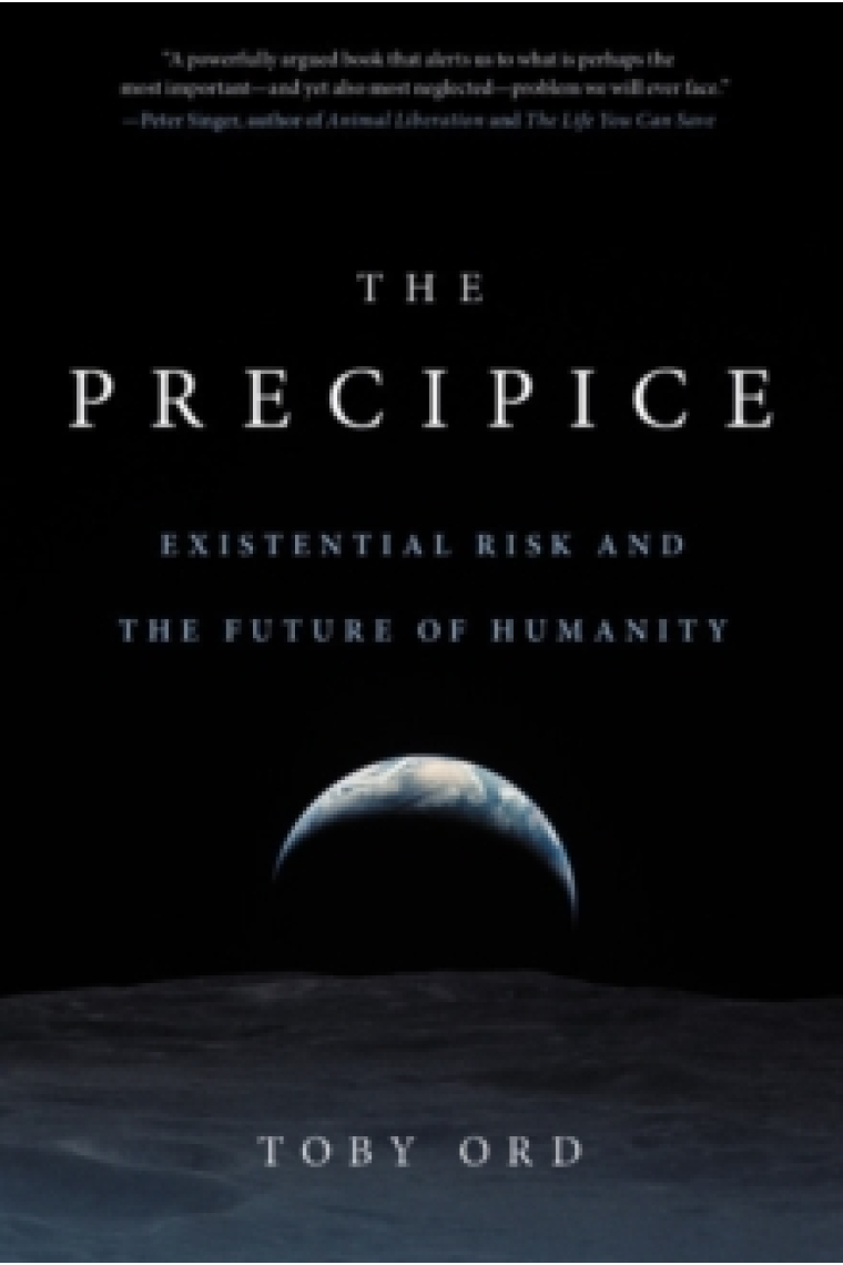 The Precipice: Existential Risk and the Future of Humanity