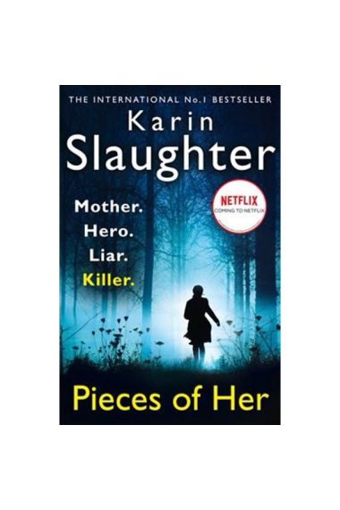 Pieces of Her: The stunning psychological crime thriller from the No. 1 Sunday Times bestselling suspense author, soon to be a Netflix series